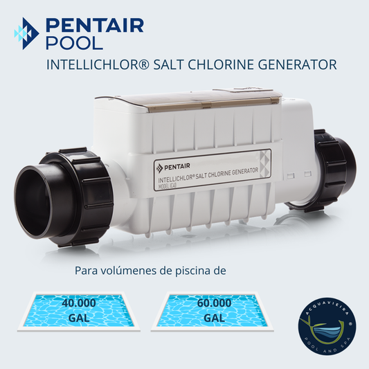 IntelliChlor®  Pentair - Generador de Cloro con Sal